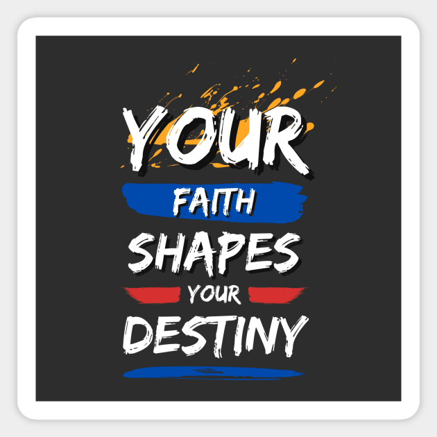 Your Faith Shapes Your Destiny Sticker by Simon's Store 7